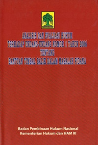 Analisis dan evaluasi hukum terhadap undang undang nomor 1 tahun 2006 tentang bantuan timbal balik dalam masalah pidana