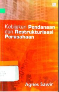 Kebijakan Pendanaan dan Restrukturisasi Perusahaan