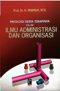 Patologi serta terapinya dalam ilmu administrasi dan organisasi