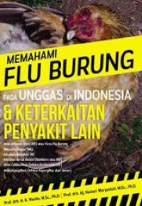 Memahami flu burung pada unggas di Indonesia & keterkaitan penyakit lain