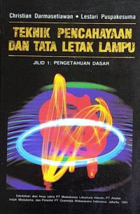 Teknik pencahayaan dan tata letak lampu : jilid 1 : pengetahuan dasar