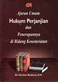 Ajaran umum hukum perjanjian dan penenerapannya di bidang kenotariatan