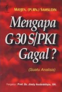 Mengapa G30 s/pki gagal ?