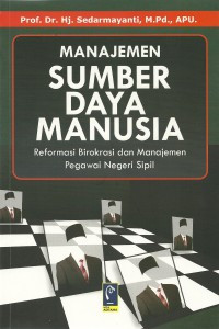 Manajemen Sumber Daya Manusia : Reformasi Birokrasi dan Manajemen Pegwai Negeri Sipil