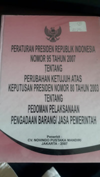 Pedoman pelaksaan pengadaan barang / jasa pemerintah peraturan presiden republik indonesia