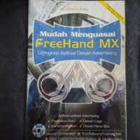 Mudah Menguasai Freehand MX Dilengkapi Aplikasi Desain Avertising