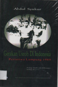 Gerakan usroh di Indonesia : peristiwa Lampung 1989