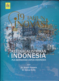 19 tahun inovasi ketenagalistrikan Indonesia PLN berinovasi untuk Indonesia