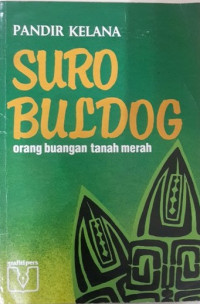 Suro Buldog : Orang buangan tanah merah, Boven Digoel