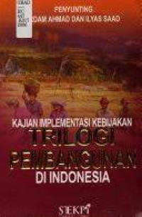 Kajian Implementasi Kebijakan Trilogi Pembangunan di Indonesia