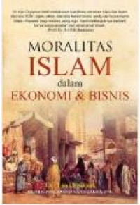 Moralitas Islam Dalam Ekonomi & Bisnis