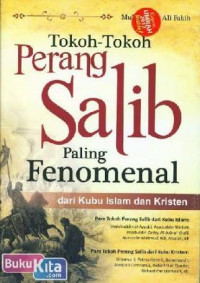 Tokoh-tokoh perang salib paling fenomenal : dari kubu islam dan kristen