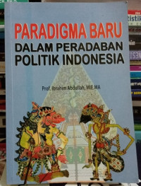 Paradigma baru dalam peradaban politik indonesia