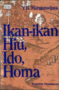 Ikan-ikan hiu, Ido, Homa : sebuah novel sejarah