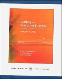 Crafting and Executing Strategy : The Quest for Competitive Advantage: Concepts and Cases