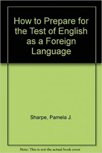 How to prepare for the TOEFL test : test of english as a foreign language