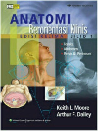 Anatomi berorientasi klinis : jilid 1