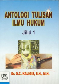 Antologi Tulisan Ilmu Hukum Jilid 1