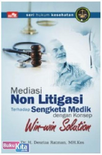 Mediasi Non Litigasi terhadap sengketa medik dengan konsep win-win solution