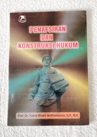 Penafsiran dan konstruksi hukum