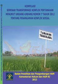 Kompilasi Seminar Transformasi Konflik Pertahanan Menurut Undang-Undang Nomor 7 Tahun 2012 Tentang Penanganan Konflik Sosial