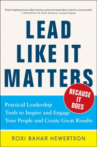 Lead Like it Matters...Because it Does: Practical Leadership T