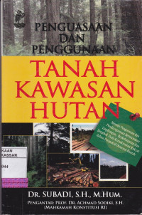 Penguasaan dan penggunaan tanah kawasan hutan