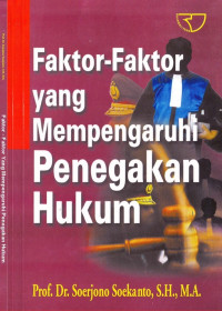 Faktor-Faktor yang Mempengaruhi Penekagan Hukum