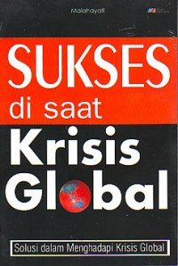 Sukses di saat krisis global