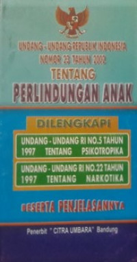 Undang-Undang Republik Indonesia Nomor 23 Tahun 2002 Tentang Perlindungan Anak