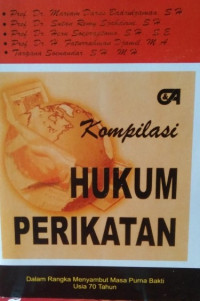 Kompilasi hukum perikatan : Dalam rangka menyambut masa purna bakti usia 70 tahun