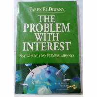 The Problem with Interest: Sistem Bunga dan Permasalahannya