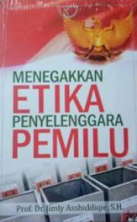 Menegakan Etika Penyelenggara Pemilu