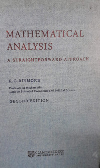 Mathematical Analysis : A Straightforward Approach Second Edition