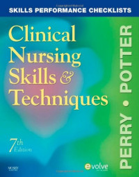 Clinical Nursing Skills and Techniques 7th Edition