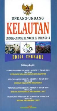 Undang-Undang Kelautan: Undang-undang RI No.32 Tahun 2014 Edisi Terbaru