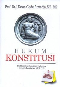 Hukum konstitusi problematika konstitusi Indonesia sebuah perubahan UUD 1945