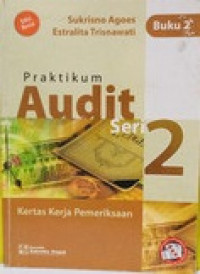 Praktikum audit seri 2 buku 2: kertas kerja pemeriksaan