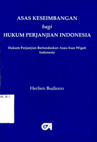 Asas keseimbangan bagi hukum perjanjian Indonesia