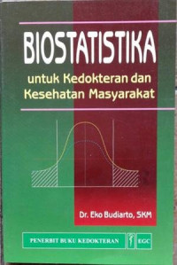 Biostatistika untuk kedokteran dan kesehatan masyarakat