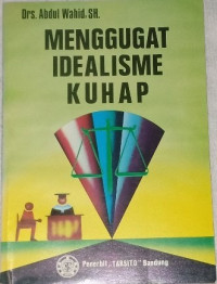 Menggugat idealisme KUHAP