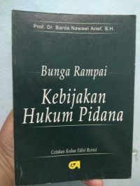 Bunga rampai kebijakan hukum pidana