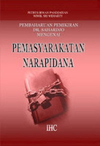 Pembaharuan pemikiran DR. Sahardjo mengenai pemasyarakatan narapidana