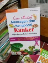 Cara mudah mencegah dan mengobati kanker dengan ramuan tradisional dan alami