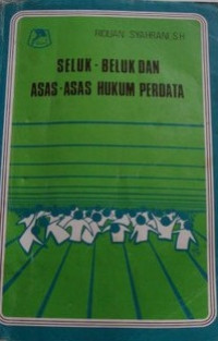 Seluk - beluk dam asas - asas hukum perdata