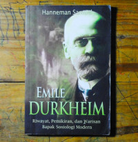 Emile durkheim; Riwayat, pemikiran dan warisan bapak sosilogi modern