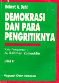 Demokrasi dan para pengkritiknya : jilid II