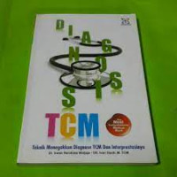 Diagnosis : Teknik menegakkan diagnosa tcm dan interpretasinya