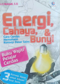 Energi, cahaya, & bunyi