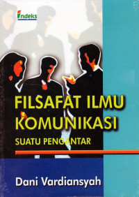 Filsafat ilmu komunikasi, suatu pengantar